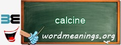 WordMeaning blackboard for calcine